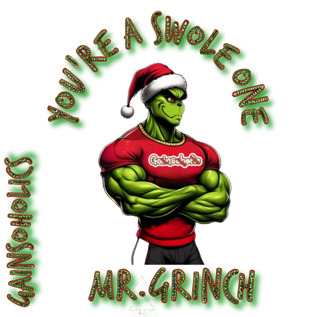 Swole One Mr Grinch